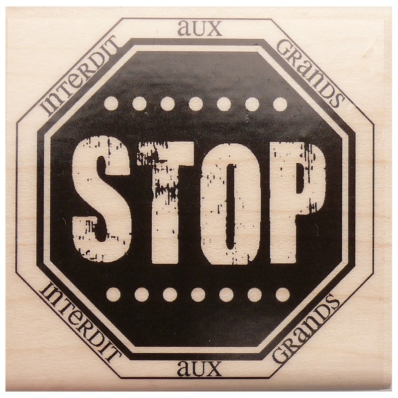 Tampon bois texte stop interdit aux grands