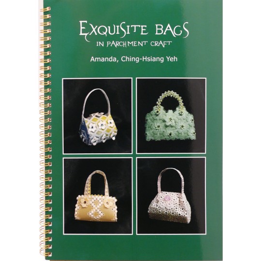 Livre Parchemin Craft Exquisite bags in Parchment Craft de Amanda Yeh Livre Parchemin Craft Exquisite bags in Parchment Craft de Amanda Yeh