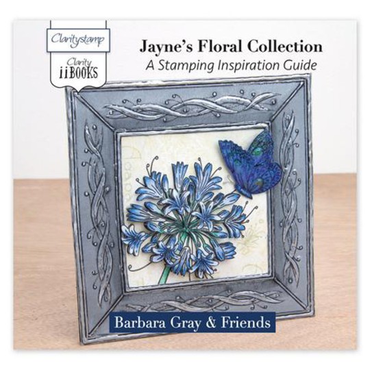 Livre Stamping inspiration Jayne's Floral Collection par Barbara Gray Livre Stamping inspiration Jayne's Floral Collection par Barbara Gray