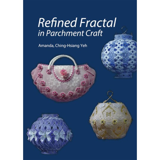 Livre Pergamano Refined Fractal in Parchment Craft Amanda Yeh Livre Pergamano Refined Fractal in Parchment Craft Amanda Yeh