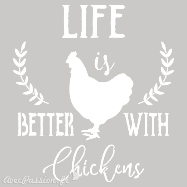 Pochoir décoratif Life is Better with Chicken 20x20cm ou 25x25cm