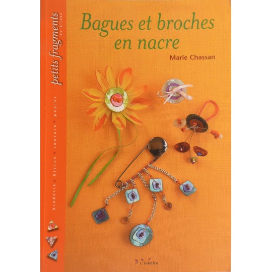 Livre créations bijoux bagues et broches en nacre Livre créations bijoux bagues et broches en nacre
