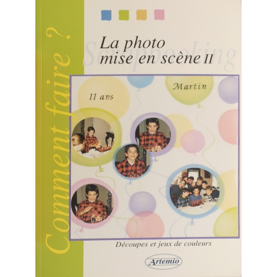 Livre scrapbooking la photo mise en scène 2 Livre scrapbooking la photo mise en scène 2