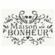 Pochoir peinture texte Maison du Bonheur 20x30cm 